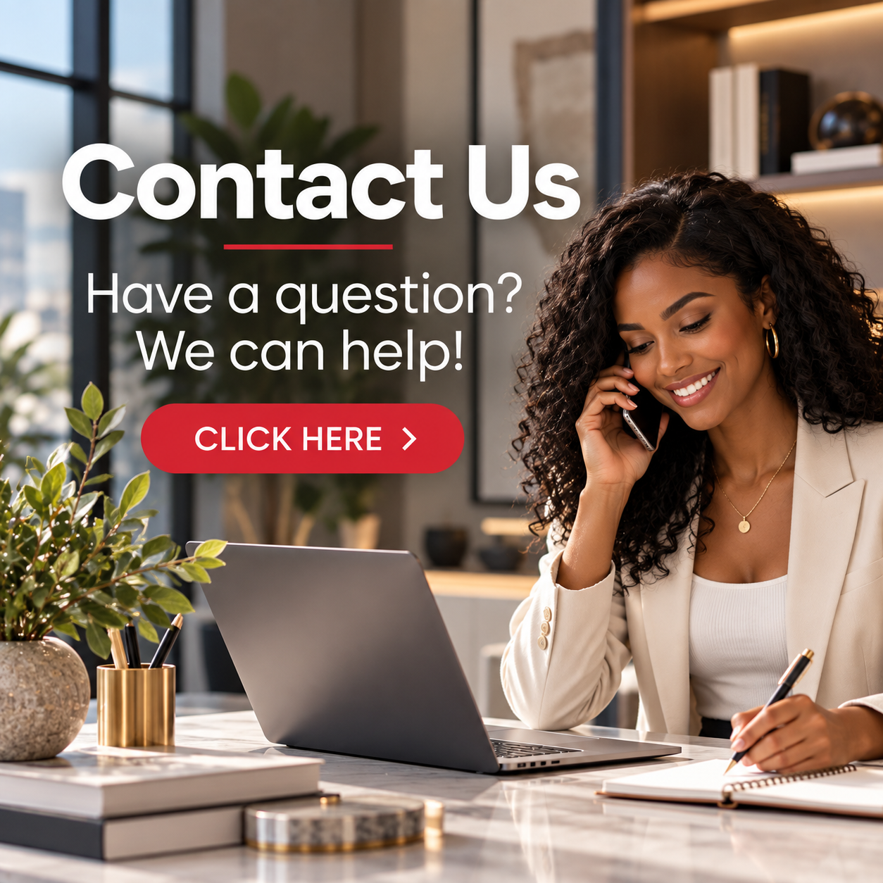 Contact us if you have any questions. We can help!